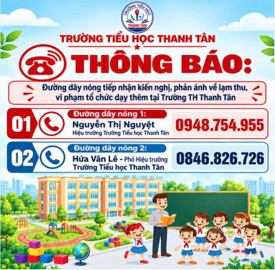 Thông báo đường dây nóng tiếp nhận kiến nghị, phản ánh về lạm thu, vi phạm tổ chức dạy thêm tại Trường TH Thanh Tân